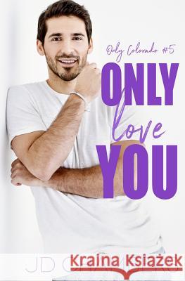 Only Love You Jd Chambers 9781725970045 Createspace Independent Publishing Platform - książka