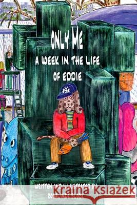 Only Me: A Week in the Life of Eddie Block, Rosalinde Jane 9798460294763 Independently Published - książka