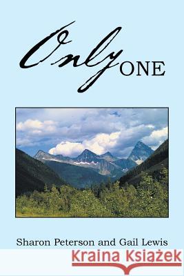 Only One Sharon Peterson Gail Lewis 9781483608099 Xlibris Corporation - książka