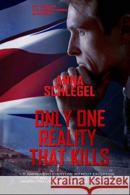 Only One Reality That Kills Anna Schlegel 9780999127612 Schlegel Press Association - książka