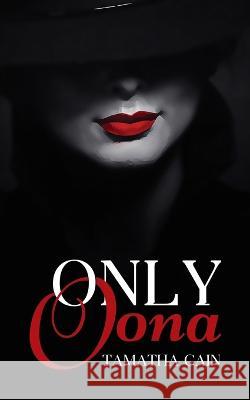 Only Oona Tamatha Cain 9781949935585 Orange Blossom Publishing - książka