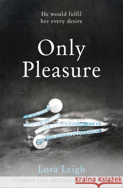 Only Pleasure Lora Leigh 9781447257967 PAN - książka