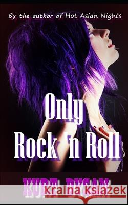 Only Rock'n Roll Kurt Dysan 9781700741332 Independently Published - książka