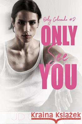 Only See You Jd Chambers 9781984096562 Createspace Independent Publishing Platform - książka