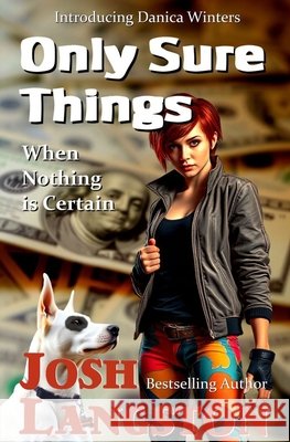 Only Sure Things: When Nothing is Certain Josh Langston 9798989695393 Janda Books - książka