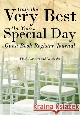 Only the Very Best on Your Special Day Guest Book Registry Journal Flash Planners and Notebooks   9781683778011 Traudl Whlke - książka