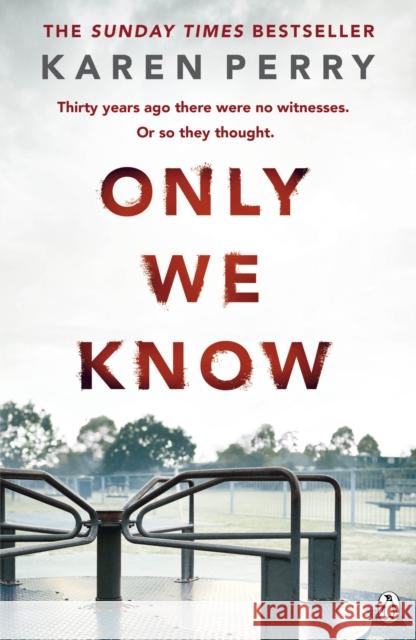 Only We Know Karen Perry 9781405913034 Penguin Books Ltd - książka