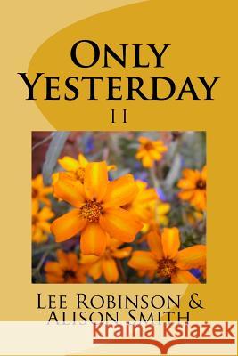 Only Yesterday book2 Robinson, Lee 9781496138248 Createspace - książka