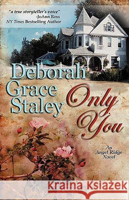 Only You Deborah Grace Staley 9780982175637 Bell Bridge Books - książka