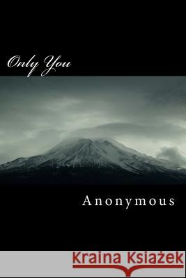 Only You Anonymous 9781508767350 Createspace - książka