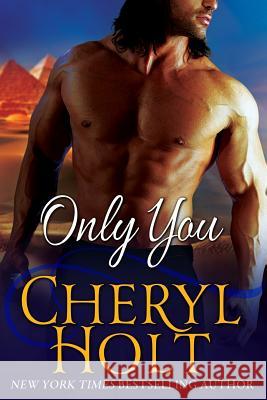 Only You Cheryl Holt 9781533306951 Createspace Independent Publishing Platform - książka