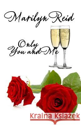 Only You and Me Marilyn Reid 9781545364352 Createspace Independent Publishing Platform - książka
