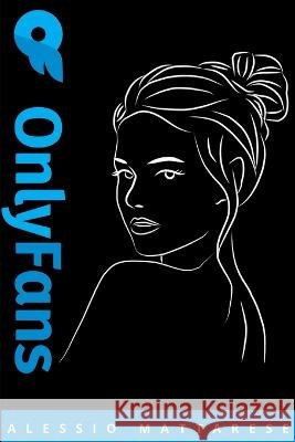 OnlyFans Guida Alessio Mattarese 9798839983861 Independently Published - książka