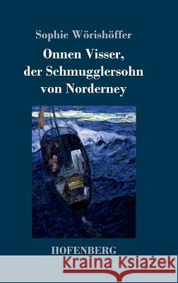 Onnen Visser, der Schmugglersohn von Norderney Sophie Wörishöffer 9783743723184 Hofenberg - książka