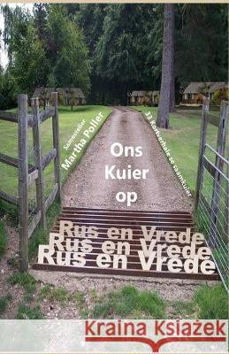 Ons Kuier op Rus en Vrede Samesteller Martha Poller 9798846211155 Independently Published - książka