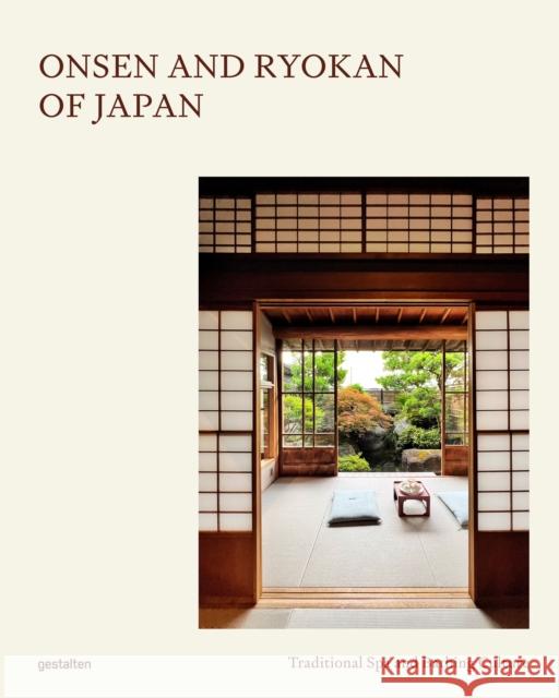 Onsen and Ryokan of Japan: Traditional Spa and Bathing Culture Gestalten                                Leanne Pek Lia 9783967041972 Gestalten - książka