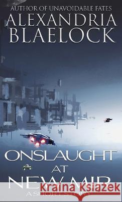 Onslaught at New Mir Alexandria Blaelock 9781922744517 Bluemere Books - książka