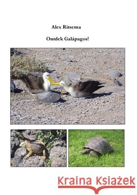 Ontdek Galápagos! Alex Ritsema 9781678076733 Lulu.com - książka