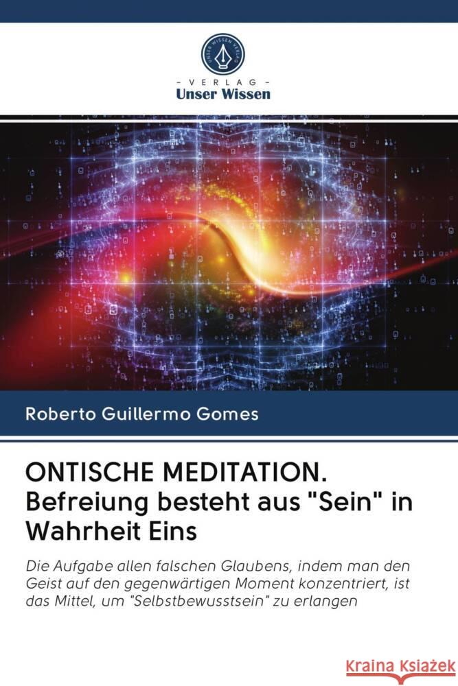 ONTISCHE MEDITATION. Befreiung besteht aus 