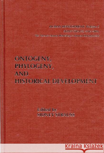 Ontogeny, Phylogeny, and Historical Development Sidney Strauss 9780893913847 Ablex Publishing Corporation - książka