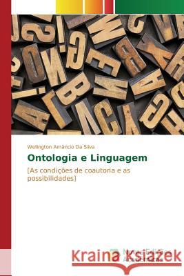 Ontologia e Linguagem Da Silva Wellington Amancio 9786130166991 Novas Edicoes Academicas - książka