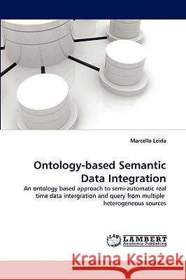 Ontology-based Semantic Data Integration Marcello Leida 9783838358819 LAP Lambert Academic Publishing - książka