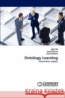 Ontology Learning Abid Ali, Syed Ahmad, Chan Bukhari 9783844302639 LAP Lambert Academic Publishing - książka