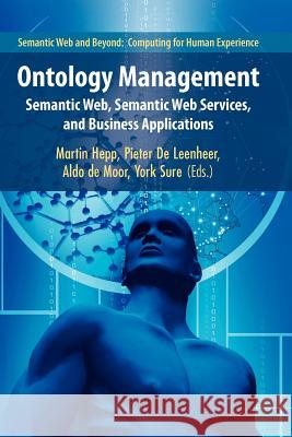 Ontology Management: Semantic Web, Semantic Web Services, and Business Applications Hepp, Martin 9781441943491 Not Avail - książka