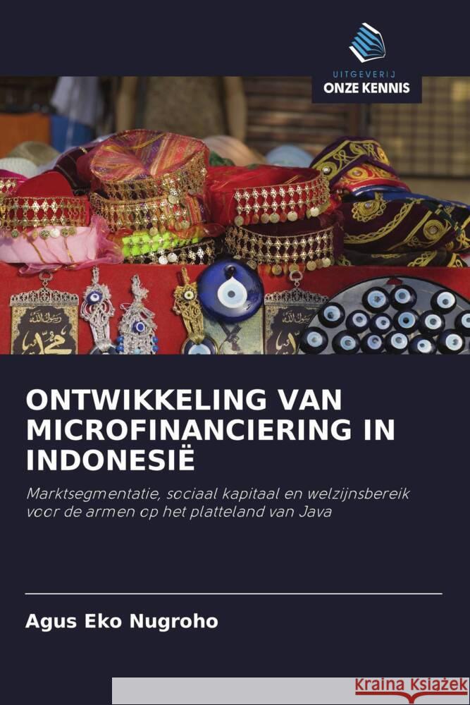 ONTWIKKELING VAN MICROFINANCIERING IN INDONESIË Nugroho, Agus Eko 9786202939188 Uitgeverij Onze Kennis - książka