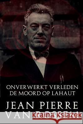 Onverwerkt Verleden: De Moord Op Lahaut Jean Pierre Va 9781095834244 Independently Published - książka