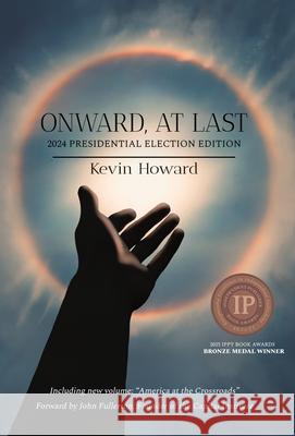 Onward, At Last Kevin Howard 9781639886302 Atmosphere Press - książka