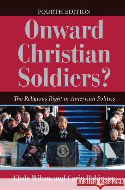 Onward Christian Soldiers?: The Religious Right in American Politics Wilcox, Clyde 9780367097264 Taylor and Francis - książka