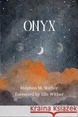 Onyx Stephen M. Wither Elle Wither 9781738685943 Elle Wither - książka