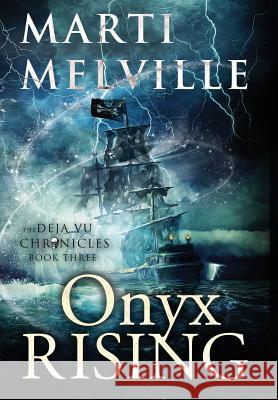Onyx Rising: The Deja vu Chronicles Melville, Marti 9780997891379 Doce Blant Publishing - książka