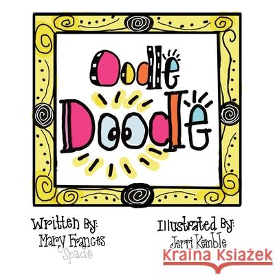 Oodle Doodle Mary Frances Spade 9781960462688 Anamcara Press LLC - książka