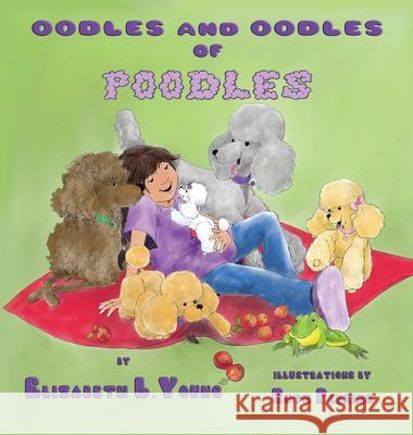 Oodles and Oodles of Poodles Elizabeth L. Young Ruth Perkins 9781087992556 Elizabeth Young - książka