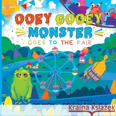 Ooey Gooey Monster: Goes to the Fair Tori McGee Roksolana Panchyshyn 9781733919661 Rowboat Press - książka