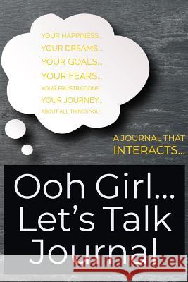 Ooh Girl... Let's Talk Journal Brenda K. Thomas 9781388370886 Blurb - książka