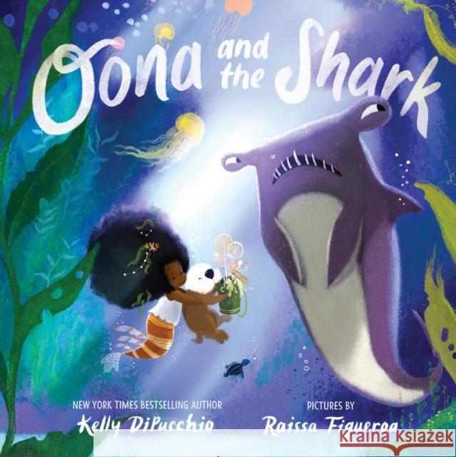 Oona and the Shark Kelly DiPucchio 9780008511845 HarperCollins Publishers - książka