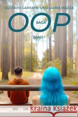 Oop Saga: Band 1 Laura Mazza Gustavo Garrafa  9798387405136 Independently Published - książka