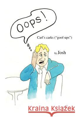 OOPS - Carl's Carks Josh 9781553690382 Trafford Publishing - książka