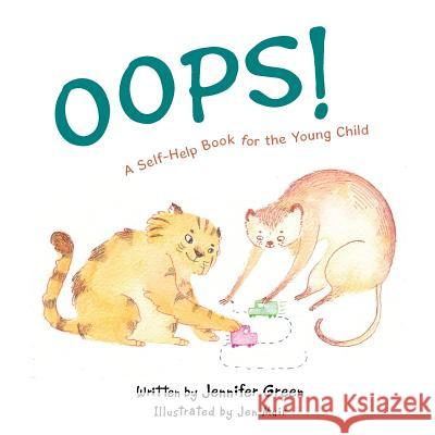 Oops!: A Self-Help Book for the Young Child Green, Jennifer 9781496910097 Authorhouse - książka