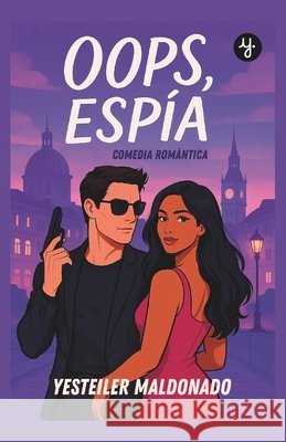 Oops, espía Maldonado Salcedo, Yesteiler Carolina 9798291268339 Independently Published - książka
