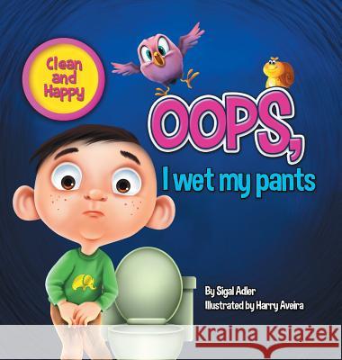 Oops! I Wet My Pants: children bedtime story picture book Adler, Sigal 9780998906546 Sigal Adler - książka