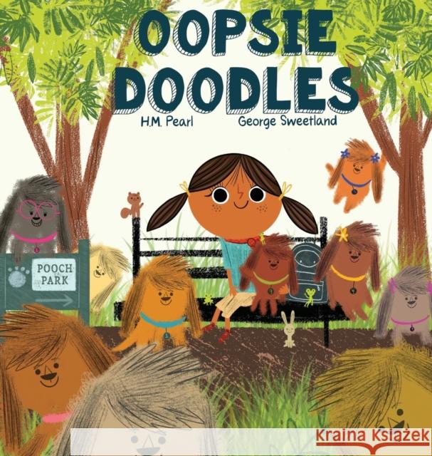 Oopsie Doodles H. M. Pearl George Sweetland 9781735304441 Story Oak - książka