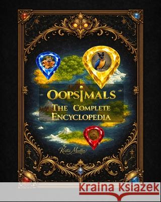 Oopsimals The Complete Encyclopedia Kristie Moeller 9781069945020 Thinkbooth - książka