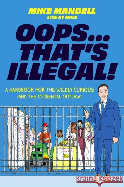 Oops…That’s Illegal! Mike Mandell 9780306837616 Hachette Books - książka
