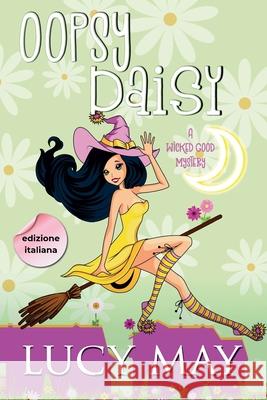 Oopsy Daisy - Edizione italiana Lucy May 9781965224410 Frisky Fox Publishing, LLC - książka