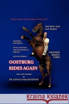 Oostburg Rides Again Dr Donald Kranendonk 9781441560223 Xlibris Corporation - książka