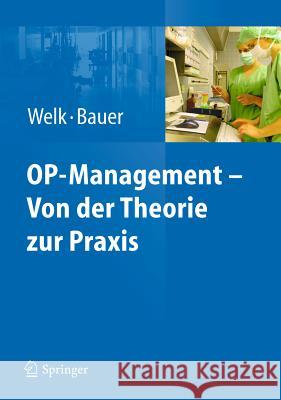 Op-Management - Von Der Theorie Zur Praxis Welk, Ina 9783642169960 Not Avail - książka